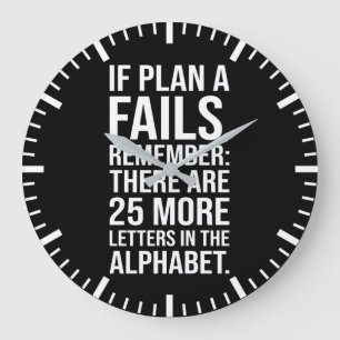 If Plan A Fails - Funny Success Motivational Large Clock