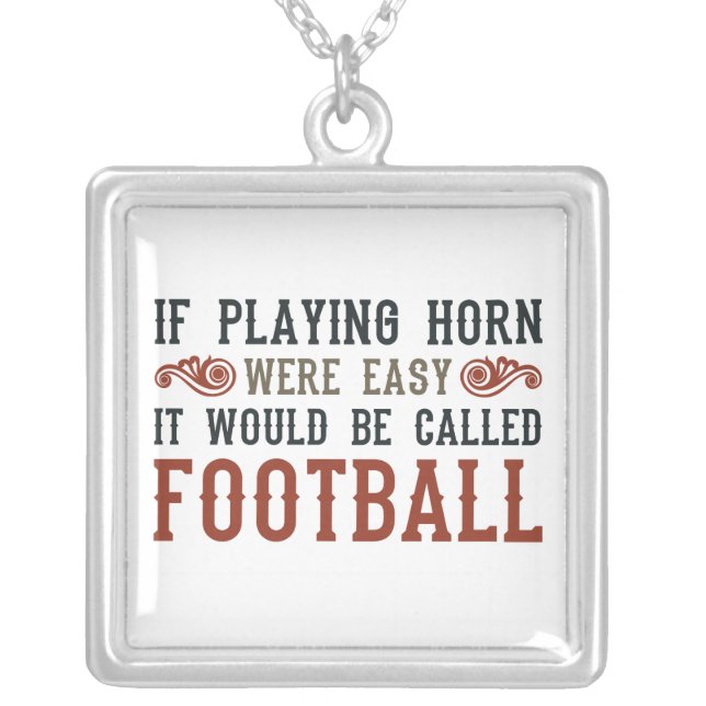 If Playing Horn Were Easy Silver Plated Necklace (Front)