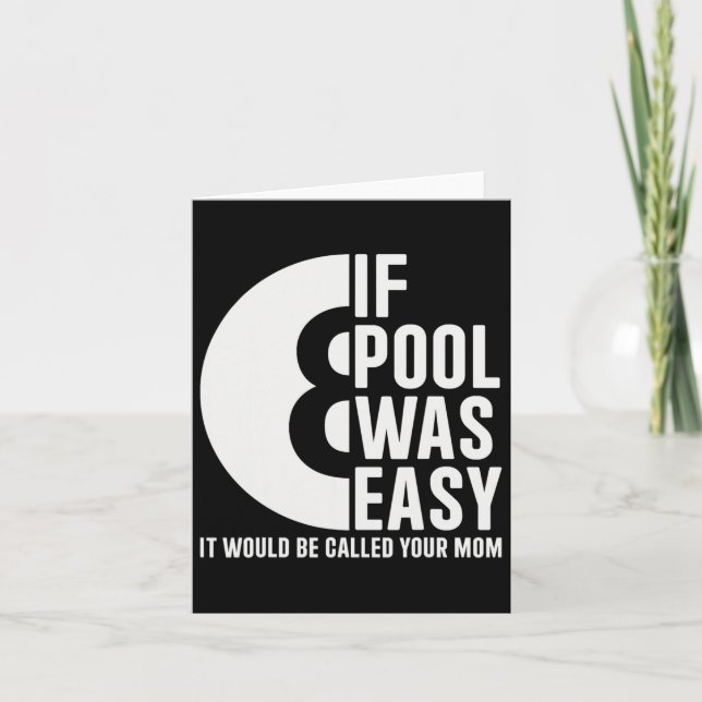 If Pool Was Easy Pool Billiards Funny Pool  Card (Front)