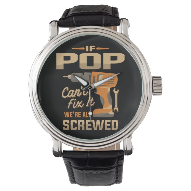 If Pop Cant Fix It Funny Handyman Grandpa Watch (Front)
