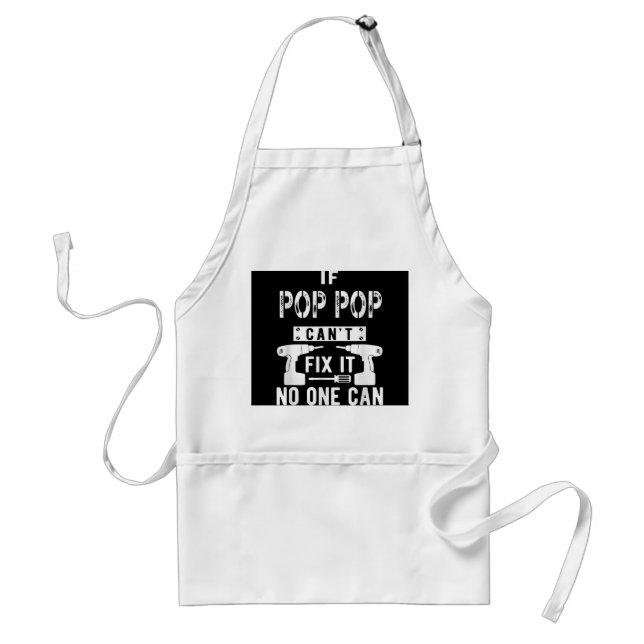 If Pop Pop Can't Fix It No One Can Grandpa  Adult Apron (Front)