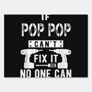 If Pop Pop Can't Fix It No One Can Grandpa Sign