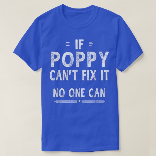 If Poppy Can't Fi It Humor Men Top Fathers Day Gif (Design Front)