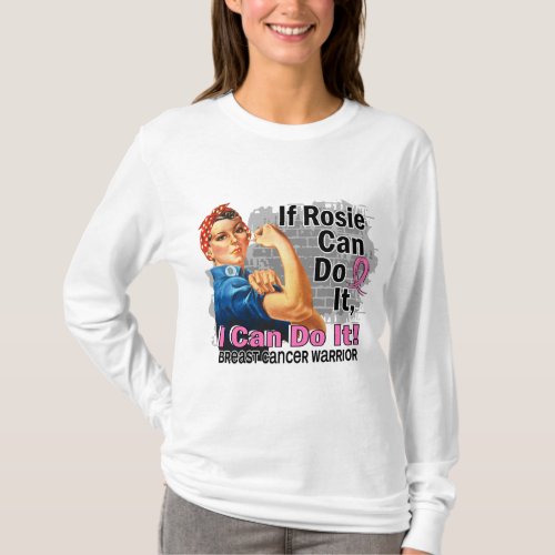 If Rosie Can Do It Breast Cancer Warrior T_Shirt