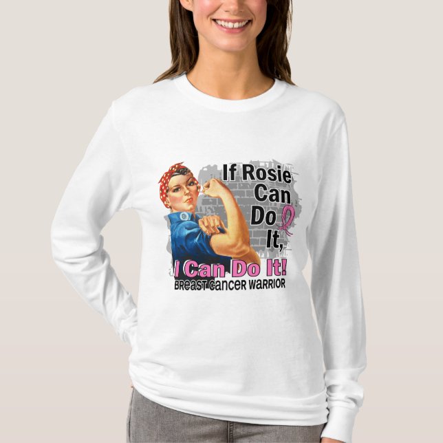 If Rosie Can Do It Breast Cancer Warrior T-Shirt (Front)