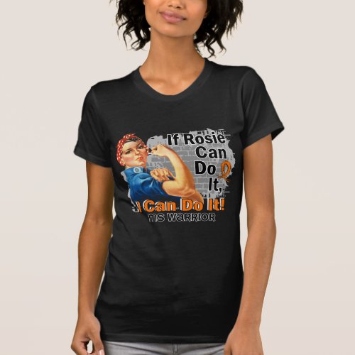If Rosie Can Do It MS Warrior T_Shirt
