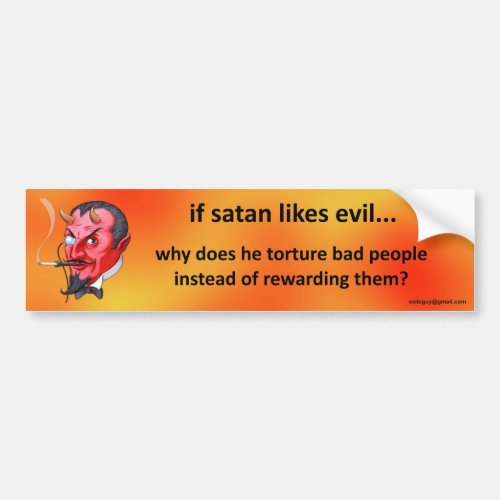 if satan likes evil bumper sticker
