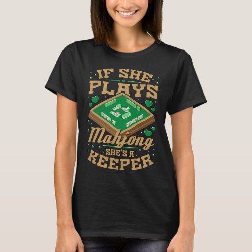 If She Plays Mahjong Shes A Keeper MahJongg T_Shirt