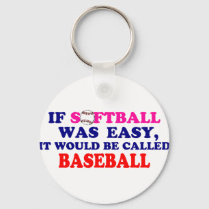 If Softball Was Easy.... Keychain