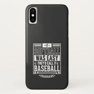 If Softball Was Easy They'd Call It Baseball iPhone X Case