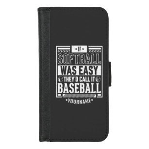 If Softball Was Easy They'd Call It Baseball iPhone 8/7 Wallet Case