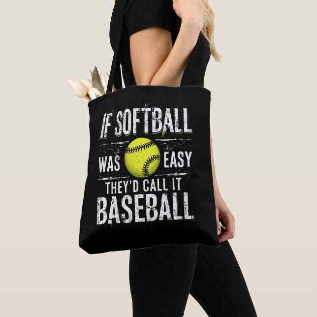 If Softball Was Easy They'd Call It Baseball Tote Bag (Close Up)