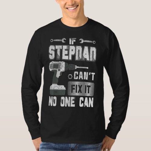 If Stepdad Cant Fix It No One Can Handyman Father T_Shirt