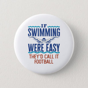 If Swimming Were Easy Funny Swim Team Quote Button