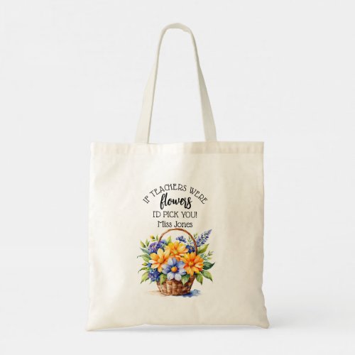 if teachers were flowers wed pick you thank you g tote bag