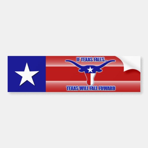 If Texas Falls Texas Falls Forward Bumper Sticker