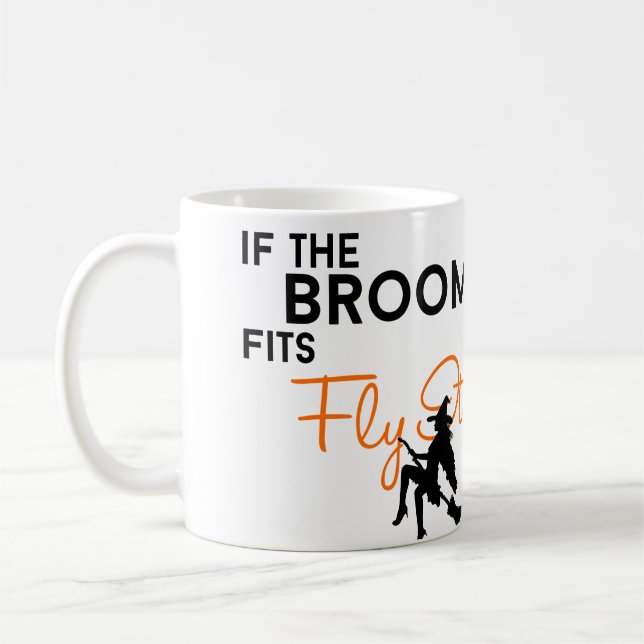 If the Broom Fits, Fly It Coffee Mug (Left)