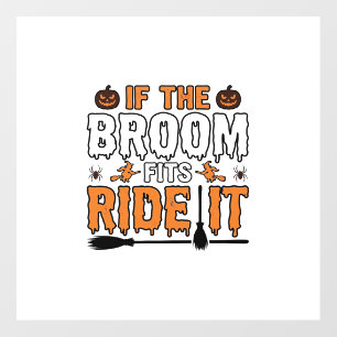 If The Broom Fits Ride It Halloween Witch Shirt De Floor Decals