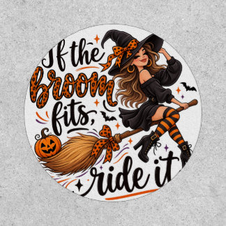 "If the broom fits, ride it." Patch