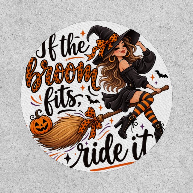"If the broom fits, ride it." Patch (Front)