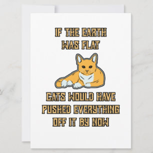 If The Earth Was Flat Cats Push Everything Off It Save The Date