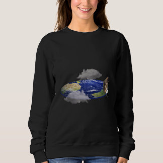 If The Earth Was Flat Cats Would Have Pushed Sweatshirt