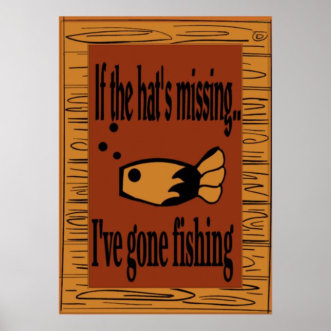 If the hat is missing I've gone fishing! Poster (Front)