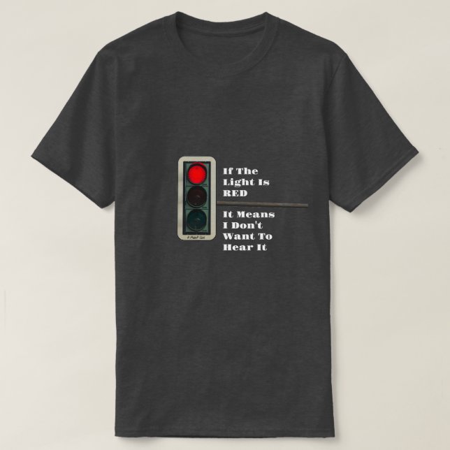 If The Light Is RED - A MisterP Shirt (Design Front)