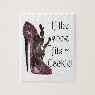 If the shoe fits ~ Cackle! Funny Sayings Gifts Jigsaw Puzzle