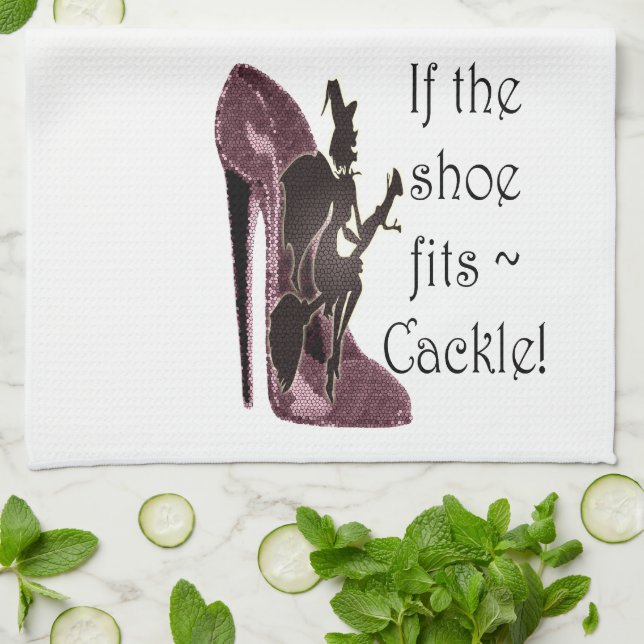 If the shoe fits ~ Cackle! Funny Sayings Gifts Towel (Folded)
