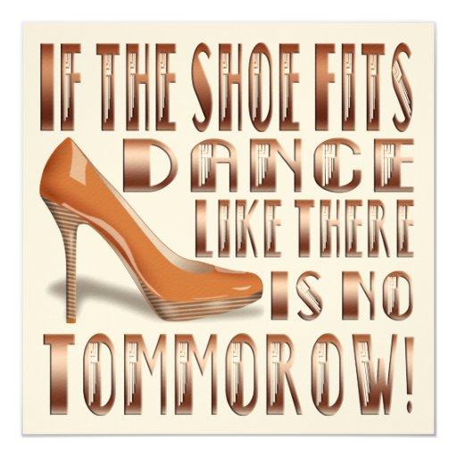 If The Shoe Fits Dance Funny Blank Card 1 Zazzle If The Shoe Fits Dance Funny Blank Card 1 Zazzle