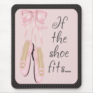 If The Shoe Fits...Mousepad Mouse Pad