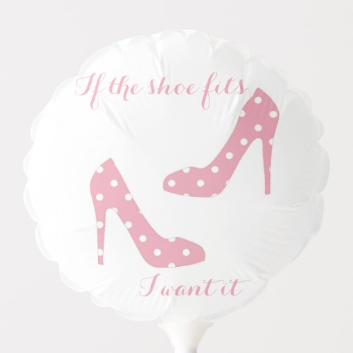 If the Shoe Fits Pink Balloon