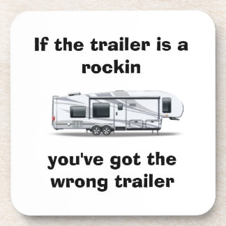 "If the trailer is a rockin" coaster