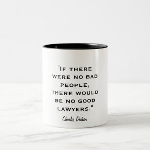 "If there were no bad people, there would be no... Two-Tone Coffee Mug