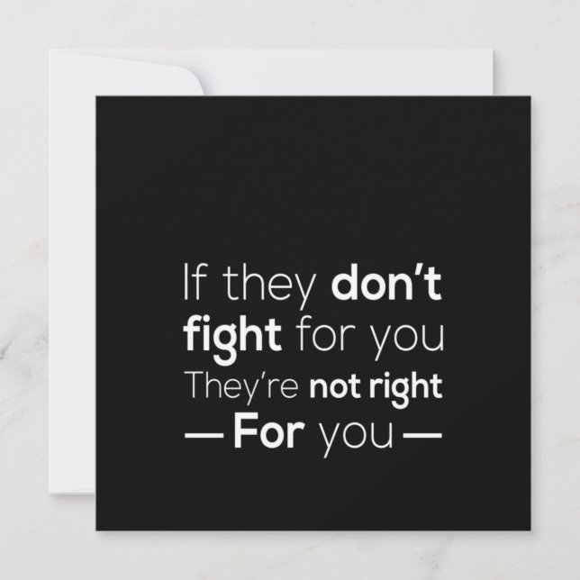 if they don't fight for you they are not fighting invitation (Front)