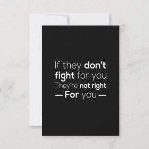 if they don't fight for you they are not fighting thank you card