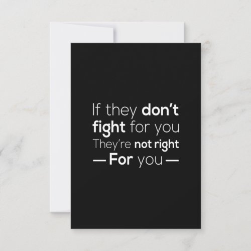 if they dont fight for you they are not fighting thank you card