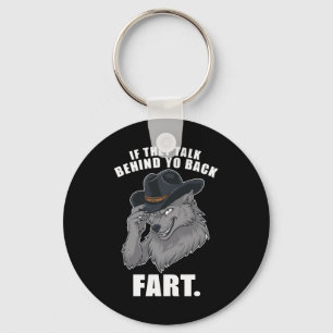 If They Talk Behind Your Back Fart Funny Meme Keychain