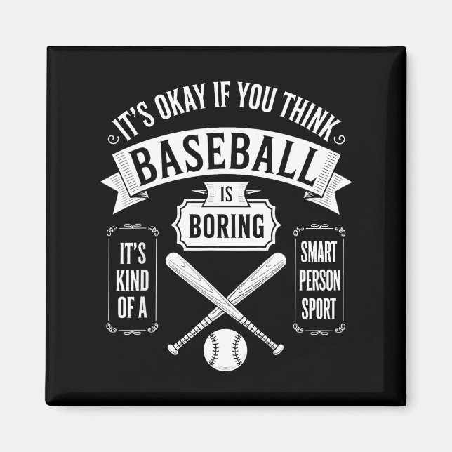 If think baseball is boring kind of smart magnet (Front)