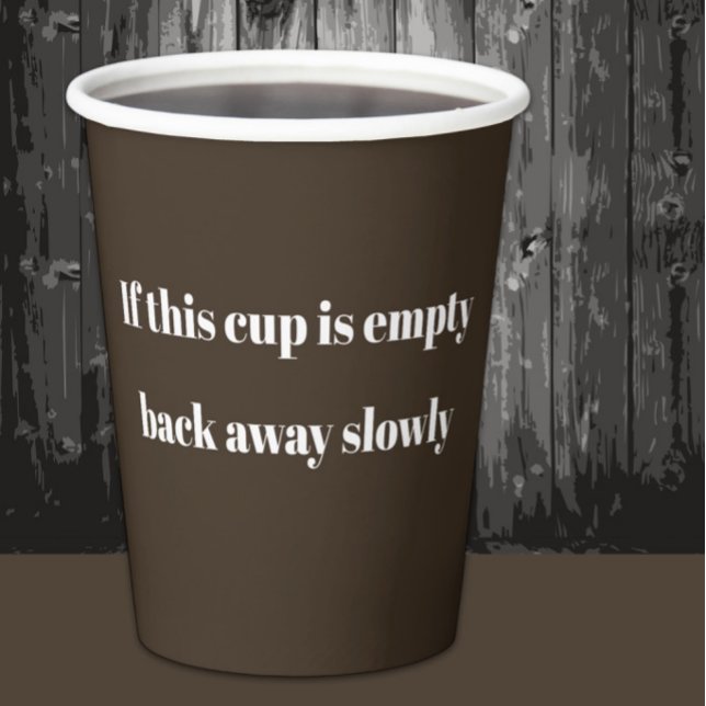 If This Cup Is Empty Back Away Slowly Coffee Cup (Creator Uploaded)