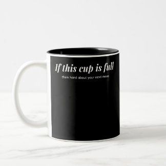 If This Cup is Full ...