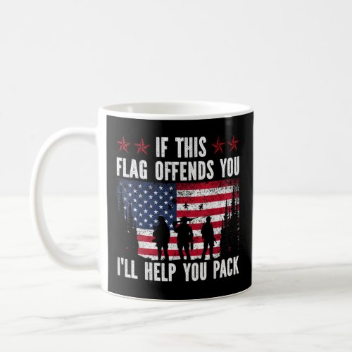 If This Flag Offends You Ill Help You Pack   Coffee Mug