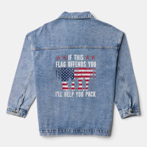 If This Flag Offends You Ill Help You Pack   Denim Jacket