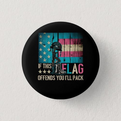 If This Flag Offends You Ill Help You Pack Suppor Button