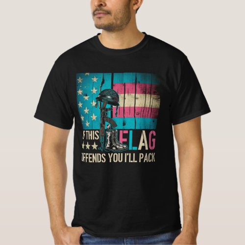 If This Flag Offends You Ill Help You Pack Suppor T_Shirt