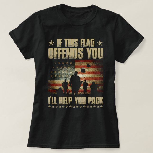 If This Flag Offends You I'll Help You Pack Vetera T-Shirt (Design Front)