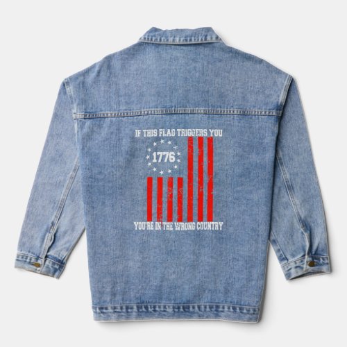 If This Flag Triggers Betsy Ross American Flag 177 Denim Jacket