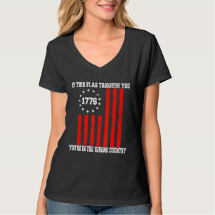 If This Flag Triggers Betsy Ross American Flag 177 T-Shirt