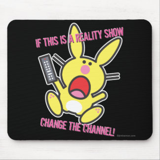 If This is a Reality Show Mouse Pad